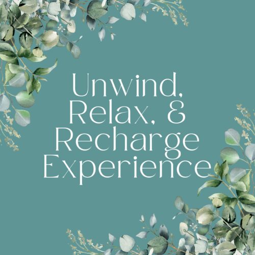 unwind, relax, recharge