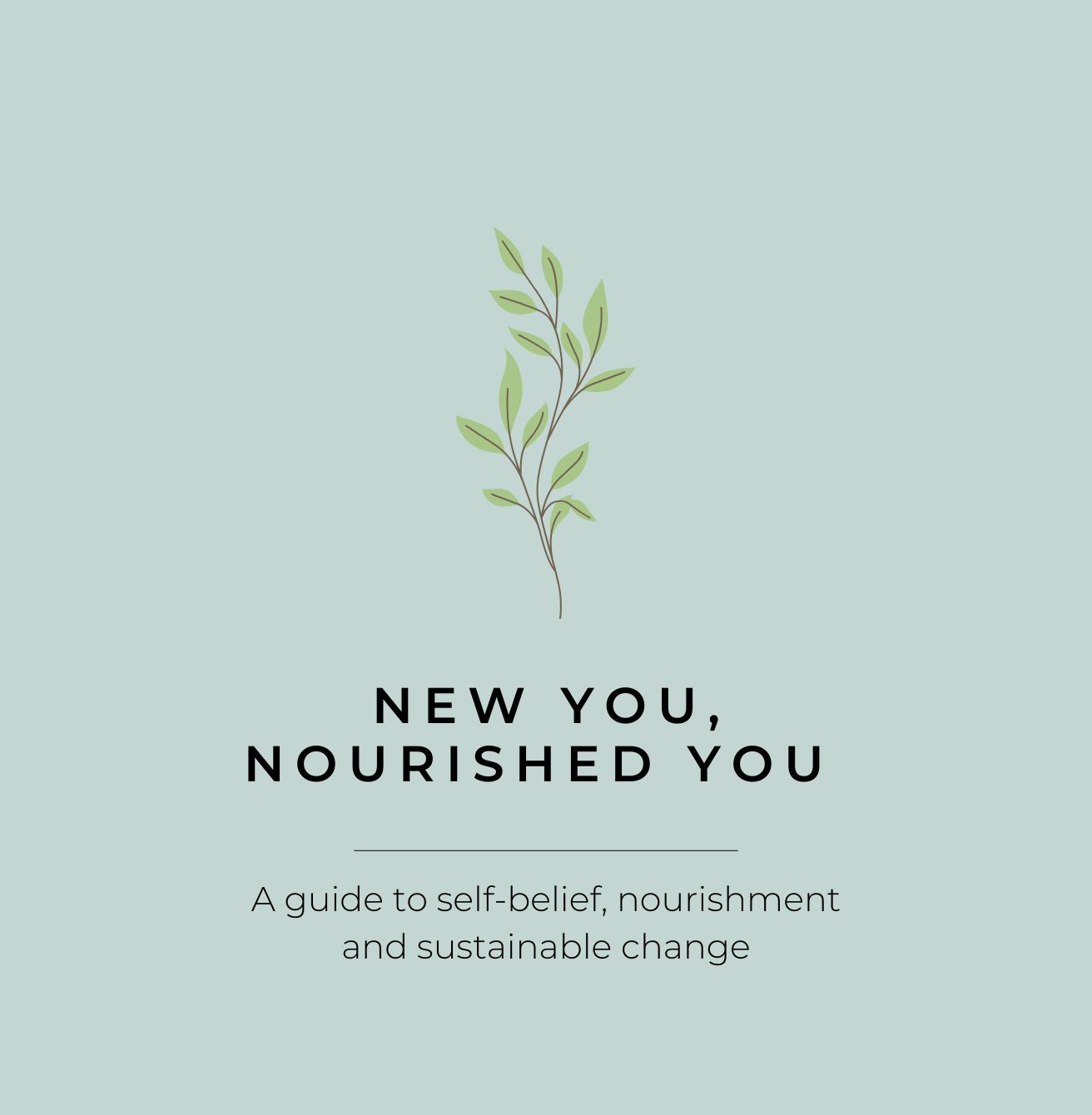 A guide to self‑belief, nourishment and sustainable change